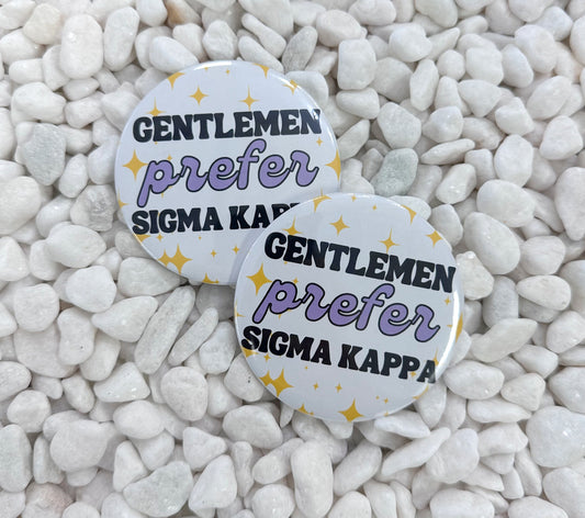 GENTLEMEN PREFER SIGMA KAPPA BUTTON