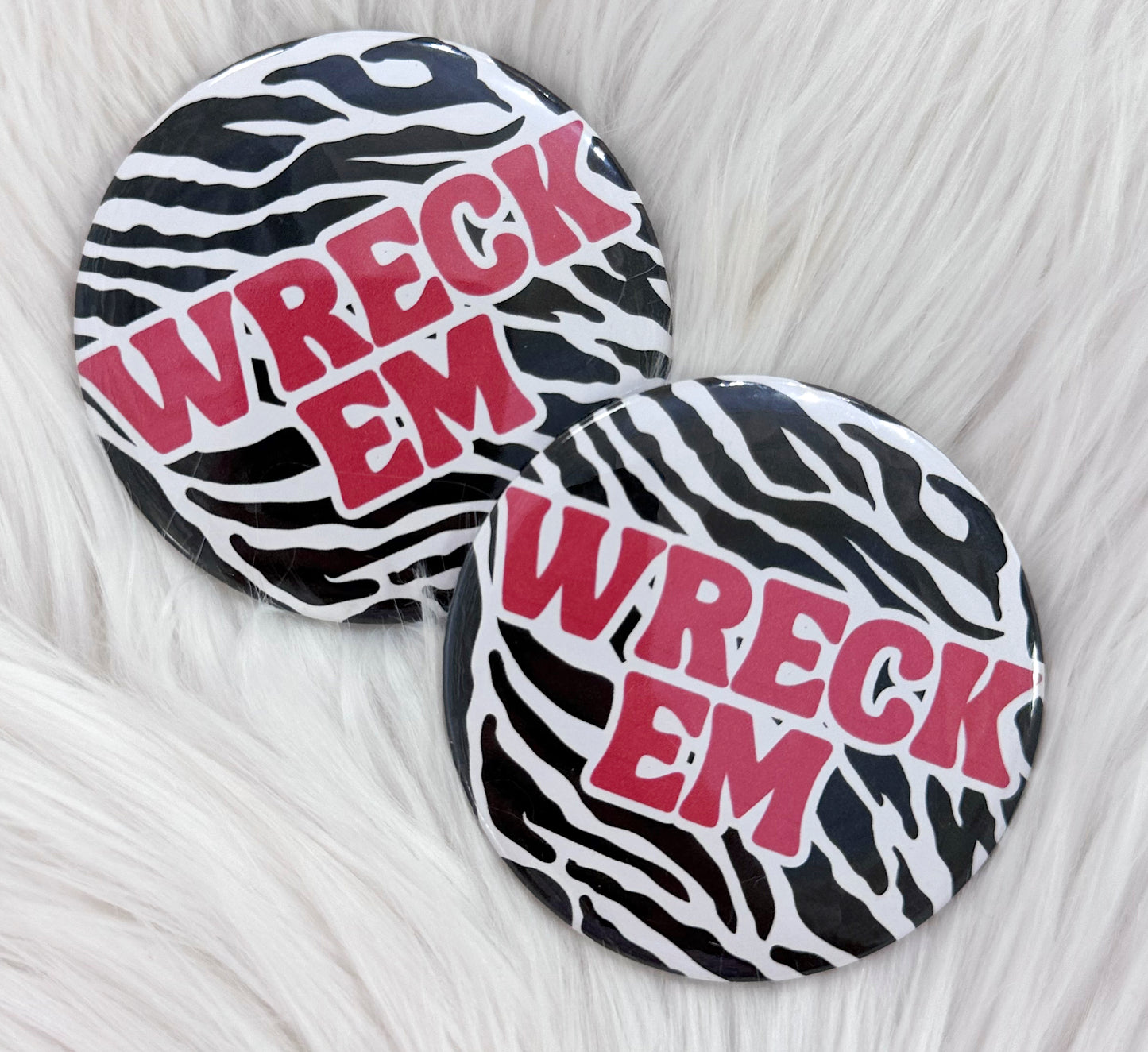 ZEBRA PRINT WRECK ' EM BUTTON