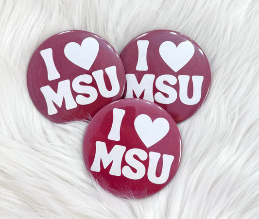 I LOVE MSU BUTTON