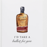 I'd Take a Bulleit Bourbon Whiskey Greeting Card